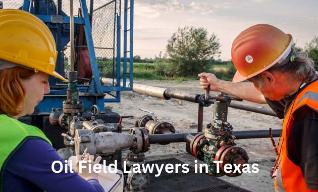 Oil Field Lawyers in Texas